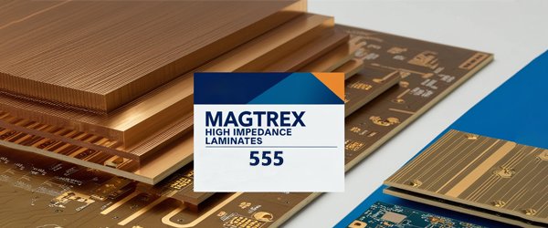 MAGTREX® 555 High Impedance Laminates.jpg